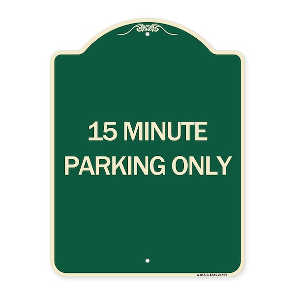 15 Minute Parking Only Heavy-Gauge Aluminum Architectural Sign, 24" x 18", G-1824-24599